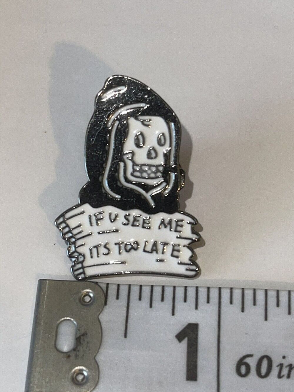 If You See Me It Too Late From Reaper Halloween Horror Pin Brooch